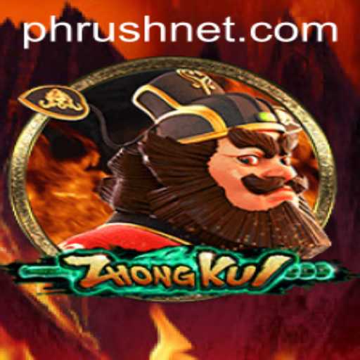 ZhongKui: Unraveling the Mysteries of Phrush Fantasy